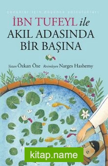 İbn Tufeyl ile Akıl Adasında Bir Başına