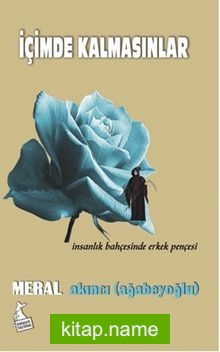 İçimde Kalmasınlar