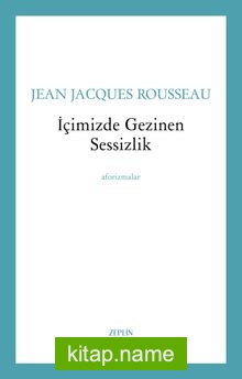 İçimizde Gezinen Sessizlik  Aforizmalar