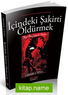 İçindeki Şakirti Öldürmek  Bir Rüyanın Sonu