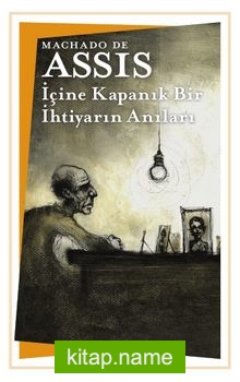 İçine Kapanık Bir İhtiyarın Anıları