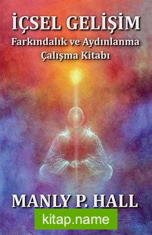İçsel Gelişim Farkındalık ve Aydınlanma Çalışma Kitabı