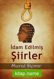 İdam Edilmiş Şiirler