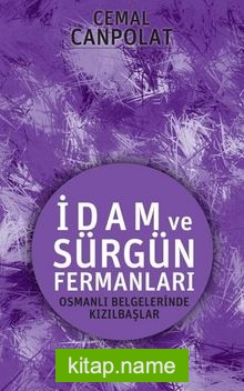 İdam Ve Sürgün Fermanları