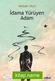 İdama Yürüyen Adam