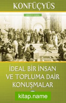 İdeal Bir İnsan ve Topluma Dair Konuşmalar