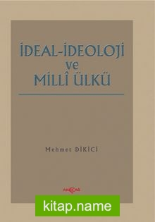 İdeal İdeoloji ve Milli Ülkü