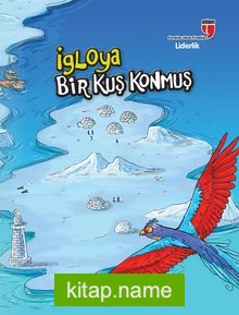 İgloya Bir Kuş Konmuş – Liderlik