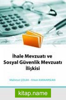 İhale Mevzuatı ve Sosyal Güvenlik Mevzuatı İlişkisi