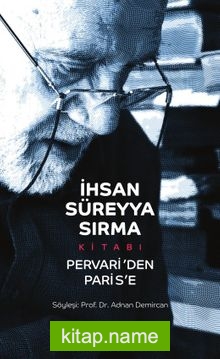 İhsan Süreyya Sırma Kitabı Pervari’den Paris’e