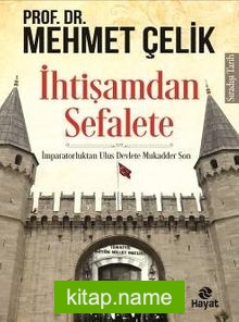 İhtişamdan Sefalete