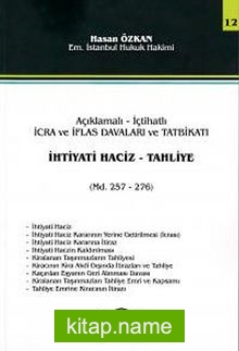 İhtiyati Haciz – Tahliye  Açıklamalı-İçtihatlı İcra ve İflas Davaları ve Tatbikatı