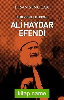 İki Devrin Ulu Hocası Ali Haydar Efendi