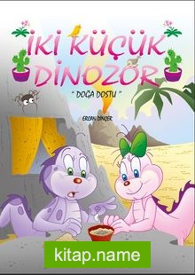 İki Küçük Dinozor  Doğa Dostu