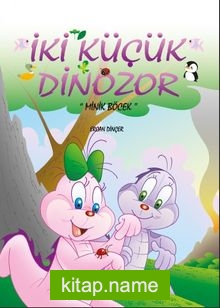 İki Küçük Dinozor Minik Böcek