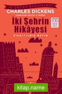 İki Şehrin Hikayesi (Kısaltılmış Metin)