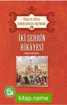 İki Şehrin Hikayesi / Türk ve Dünya Edebiyatından Seçmeler -16