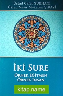 İki Sure (Örnek Eğitmen – Örnek İnsan)