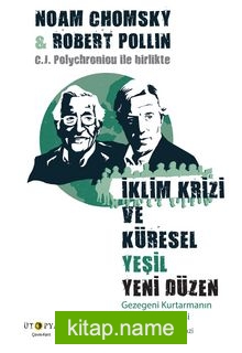 İklim Krizi ve Küresel Yeşil Yeni Düzen Gezegeni Kurtarmanın Politik Ekonomisi