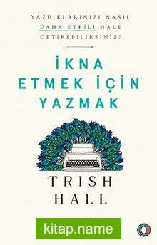 İkna Etmek İçin Yazmak