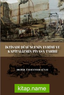 İktisadi Düşüncenin Evrimi ve Kapitalizmin Piyasa Tarihi