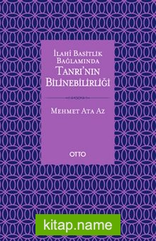 İlahi Basitlik Bağlamında Tanrı’nın Bilinebilirliği