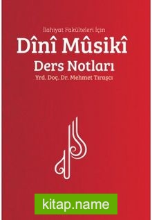 İlahiyat Fakülteleri İçin Dini Musiki Ders Notları