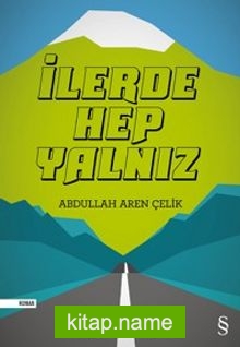 İlerde Hep Yalnız