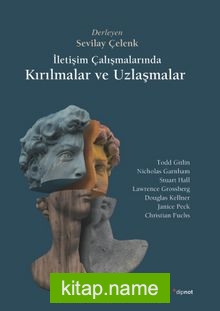 İletişim Çalışmalarında Kırılmalar ve Uzlaşmalar