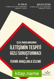 İletişimin Tespiti Gizli Soruşturmacı ve Teknik Araçlarla İzleme