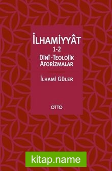 İlhamiyyat 1-2 Dini-Teolojik Aforizmalar