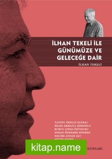 İlhan Tekeli ile Günümüze ve Geleceğe Dair