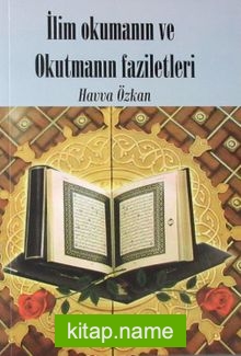 İlim Okumanın ve Okutmanın Faziletleri