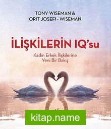 İlişkilerin IQ’su  Kadın Erkek İlişkilerine Yeni Bir Bakış