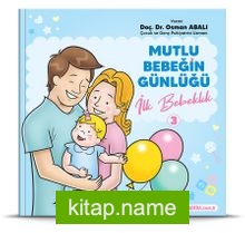 İlk Bebeklik / Mutlu Bebeğin Günlüğü 3