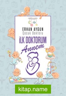 İlk Doktorum Annem