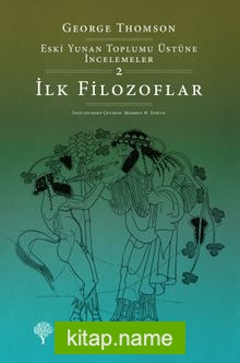 İlk Filozoflar / Eski Yunan Toplumu Üstüne İncelemeler 2