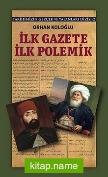 İlk Gazete İlk Polemik