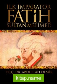 İlk İmparator Fatih Sultan Mehmed