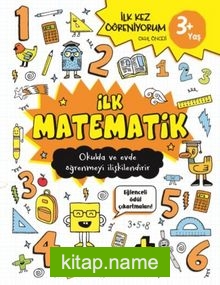 İlk Matematik 3+ İlk Kez Öğreniyorum