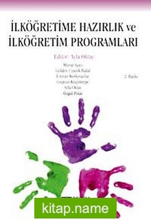 İlköğretime Hazırlık ve İlköğretim Programları (Edt.Ayla Oktay)