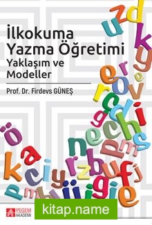 İlkokuma Yazma Öğretimi Yaklaşımlar ve Modeller