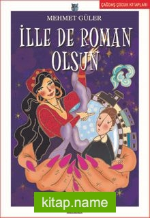 İlle de Roman Olsun