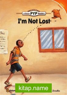 I’m Not Lost (PYP Readers 2)