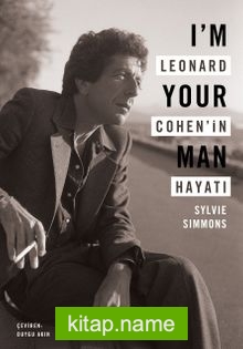I’m Your Man Leonard Cohen’in Hayatı