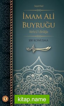İmam Ali Buyruğu Nehcü’l-Belağa 100 Konuşma (Ciltli)