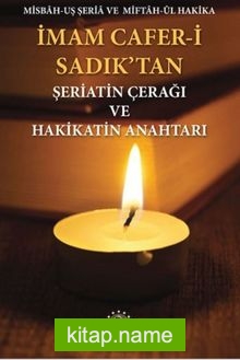 İmam Cafer-i Sadık’tan Şeriatin Çerağı ve Hakikatin Anahtarı