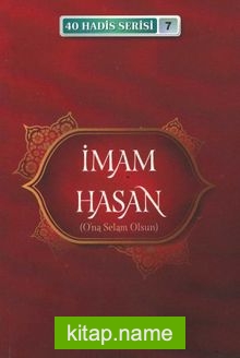 İmam Hasan (a.s.) / 40 Hadis Serisi 7