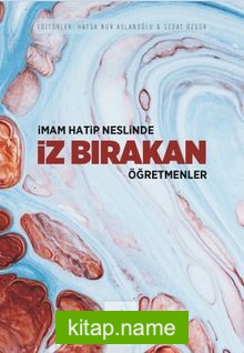 İmam-Hatip Neslinde İz Bırakan Öğretmenler