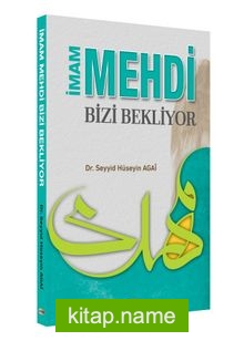 İmam Mehdi Bizi Bekliyor